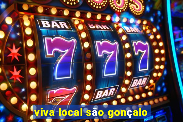 viva local são gonçalo